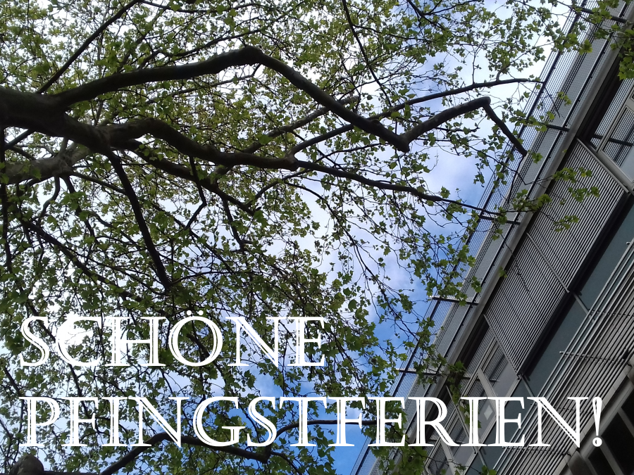 Schöne Pfingstferien!